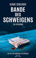 Bande des Schweigens - Ein Eifel-Krimi: Der 3. Fall für Landwehr & Stettenkamp (Ein Fall für Ilka Landwehr & Alex Stettenkamp) 1503172708 Book Cover