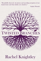 Twisted Branches 1913038874 Book Cover