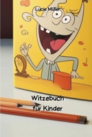 Witzebuch für Kinder (German Edition) B0CRKY5NJL Book Cover