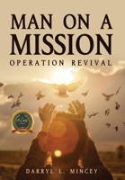 Man On A Mission: Operation Revival B0CCCPGV8J Book Cover