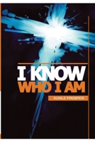 I Know Who I Am 1794389768 Book Cover