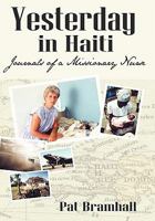 Yesterday in Haiti: The Journals of a Missionary Nurse 1449713718 Book Cover