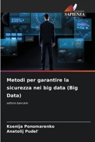 Metodi per garantire la sicurezza nei big data (Big Data) (Italian Edition) 6208129028 Book Cover
