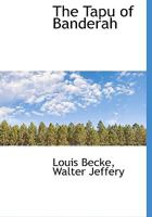 The Tapu of Banderah 1517539951 Book Cover