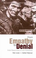 From Empathy to Denial: Arab Responses to the Holocaust (Columbia/Hurst) 0231700741 Book Cover