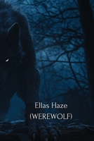 Ellas Haze (WEREWOLF) B0DRY38HVG Book Cover