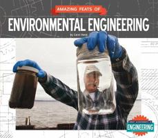 Amazing Feats of Environmental Engineering 1624034292 Book Cover