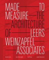 Made to Measure: The Architecture of Leers Weinzapfel Associates 1568989571 Book Cover