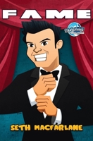 Fame: Seth MacFarlane 1948724308 Book Cover