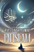 Rêves d’Avertissement en Islam : Significations et Protection (French Edition) B0DXF4RBTD Book Cover