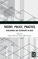 Theory, Policy, Practice: Development and Discontents in India 0367748673 Book Cover