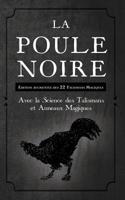 La Poule Noire: Édition augmentée des 22 Talismans Magiques 2898060224 Book Cover