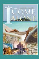 I Come Alone 1470178540 Book Cover