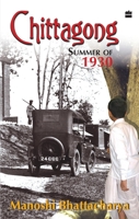 Chittagong Summer of 1930 9350292122 Book Cover