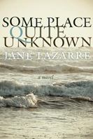 Some Place Quite Unknown 0971487391 Book Cover