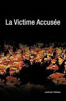 La Victime Accusee 1426963483 Book Cover