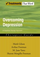 Overcoming Depression: A Cognitive Therapy Approach Therapist Guide (Treatments That Work) 0195300009 Book Cover