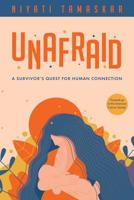 Unafraid: A survivor's quest for human connection 1733224513 Book Cover