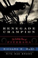 Renegade Champion: The Unlikely Rise of Fitzrada 158979379X Book Cover