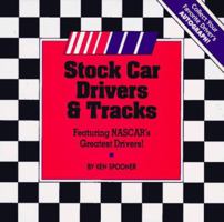 Stock Car Drivers & Tracks: Featuring Nascar's Greatest Drivers! 1887654054 Book Cover