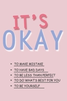 It's OKAY: Self Esteem Loving Me Daily Tasks, Affirmations, To-do Checklist and Notes Journal 1079549218 Book Cover