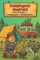 Kempingowy Mądrala! Cala prawda o kamperach i biwakowaniu: Najlepszy prezent dla milośników kempingu i tych, którzy po jednej nocy w namioci B0FTSWRM2N Book Cover