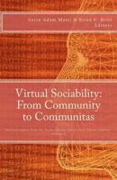 Virtual Sociability: From Community to Communitas: Selected papers from the Purdue Online Interaction Theory Seminar, vol. 1 1461003121 Book Cover