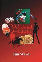 Wicked Habits 1495200272 Book Cover