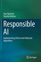 Responsible AI: Implementing Ethical and Unbiased Algorithms 3030768597 Book Cover
