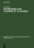 Entretiens Sur L'homme Et Le Diable (Décades Du Centre Culturel International De Cerisy-la-salle, 1) 3112416015 Book Cover