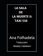 LA SALA  DE LA  MUERTE II:  TAXI N° 538 (COLECCIÓN NEGRA) (Spanish Edition) B0851LJYYH Book Cover