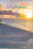 Reflections of Praise Poems & Songs (Inspirational Poetry Collection) B0HHZTXX91 Book Cover