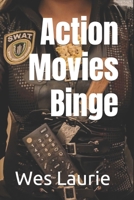 Action Movies Binge B0CKD2KJNY Book Cover
