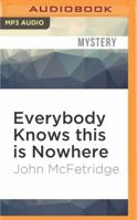 Everybody Knows This Is Nowhere 0151014426 Book Cover