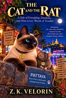 THE CAT AND THE RAT: A Tale Of Friendship, Freedom, And Nine Lives' Worth Of Trouble B0HHYFKNJ3 Book Cover