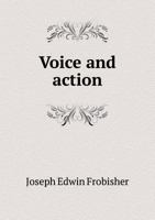 Voice and Action 5518664877 Book Cover