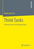 Think Tanks: The Brain Trusts of Us Foreign Policy 365802934X Book Cover