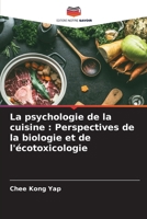 La psychologie de la cuisine: Perspectives de la biologie et de l'écotoxicologie (French Edition) 6209966020 Book Cover