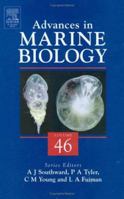 Advances In Marine Biology, Volume 46 (Advances in Marine Biology) 0120261464 Book Cover