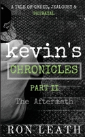 Kevin's Chonicles Part II: The Aftermath 1733062912 Book Cover