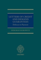Letters of Credit and Demand Guarantees Defences to Payment 0199588538 Book Cover