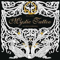 Mystic Tattoo: Anti-Stress Coloring Book 885441087X Book Cover