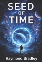 Seed of Time B0GQ94YCF3 Book Cover