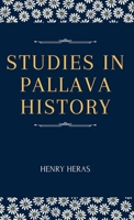 Studies in Pallava History 9370716998 Book Cover