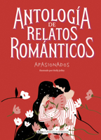 Antología de relatos románticos apasionados 8417430954 Book Cover
