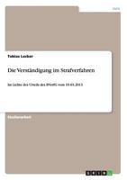 Die Verständigung im Strafverfahren: Im Lichte des Urteils des BVerfG vom 19.03.2013 3656527296 Book Cover