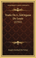 Traite De L’Organe De Louie (1731) 1166303152 Book Cover