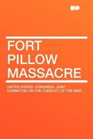 Fort Pillow Massacre 9354502644 Book Cover