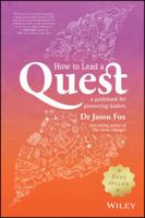 How to Lead a Quest: A Handbook for Pioneering Executives 0730324710 Book Cover