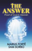 The Answer: Proof of God in Heaven 1939337364 Book Cover